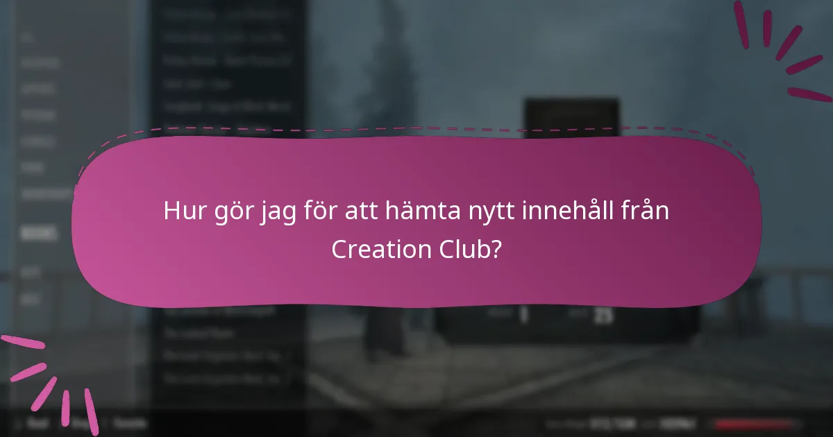 Vilka kommande släpp finns för Skyrim Special Edition Creation Club?