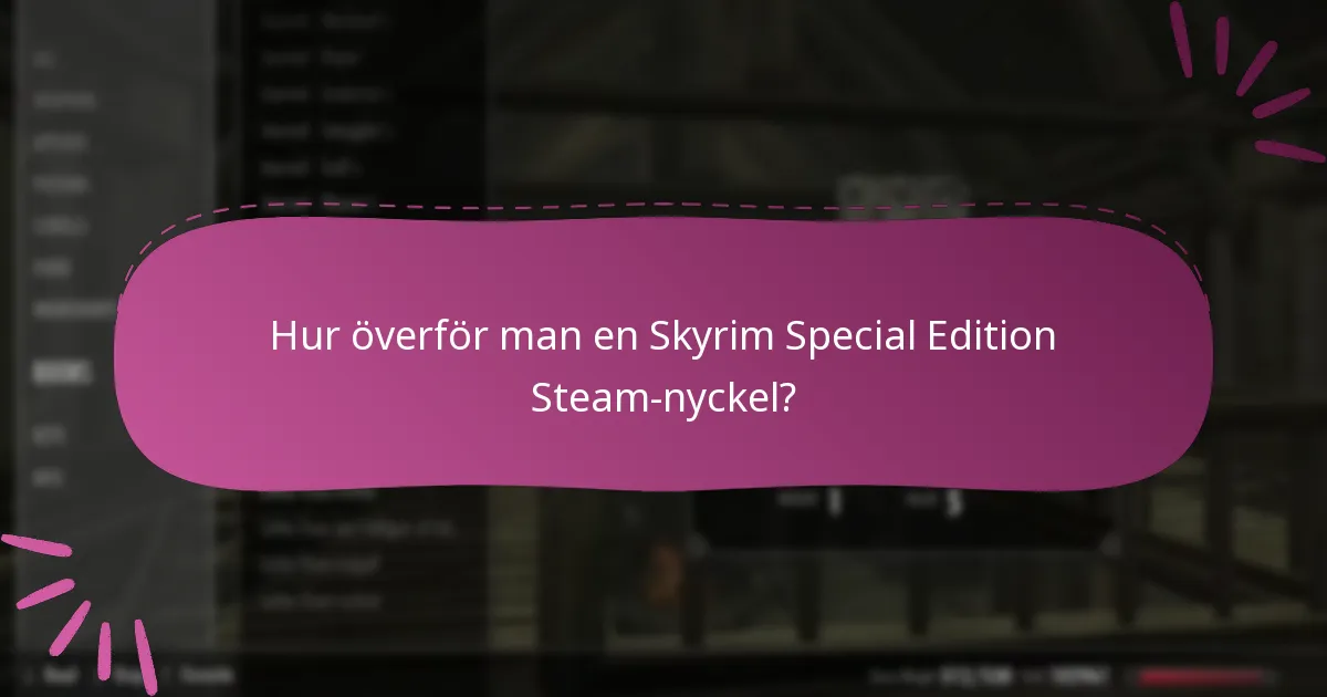 Hur fungerar Family Sharing för Skyrim Special Edition?