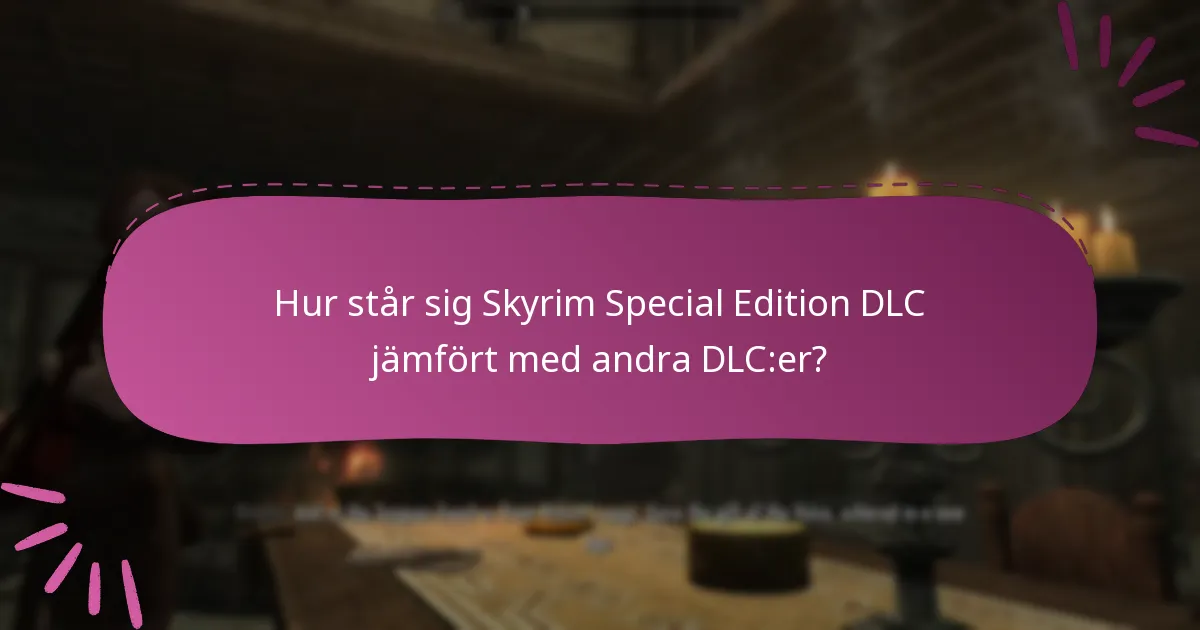 Var kan spelare hitta gemenskapsinsikter om Skyrim Special Edition DLC?