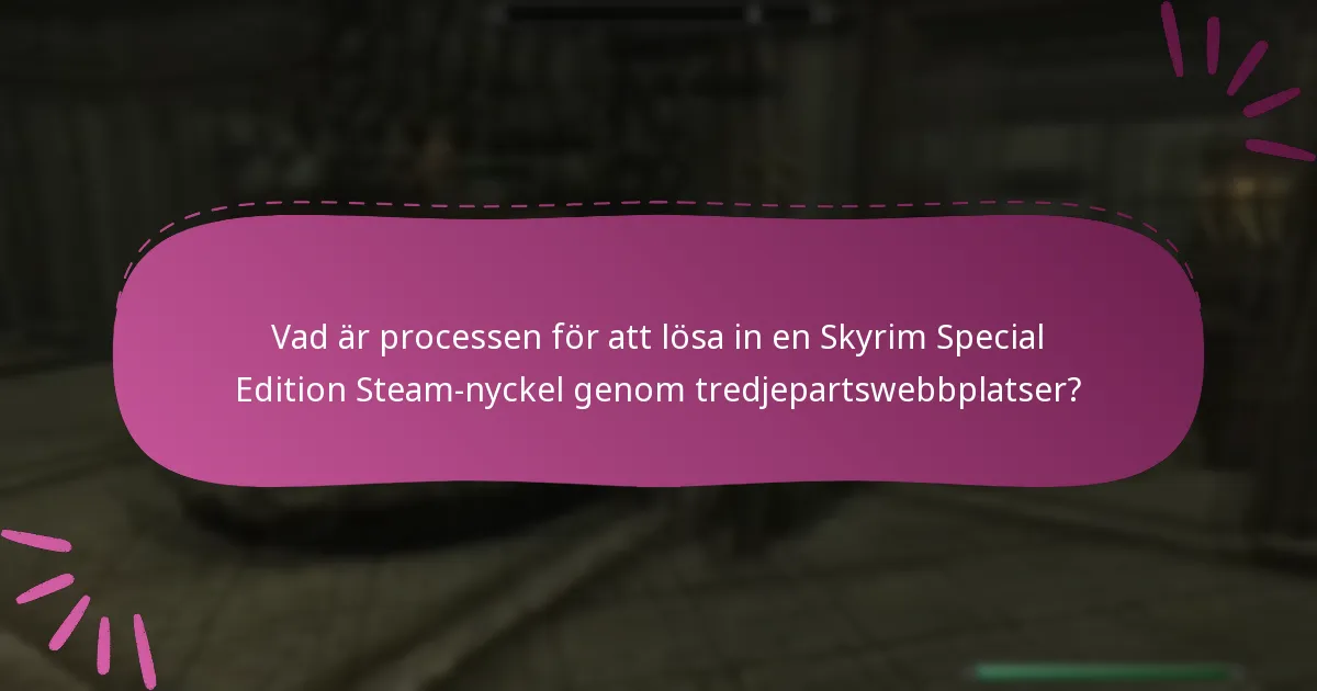 Vilka tredjepartswebbplatser rekommenderas för att köpa Skyrim Special Edition Steam-nycklar?