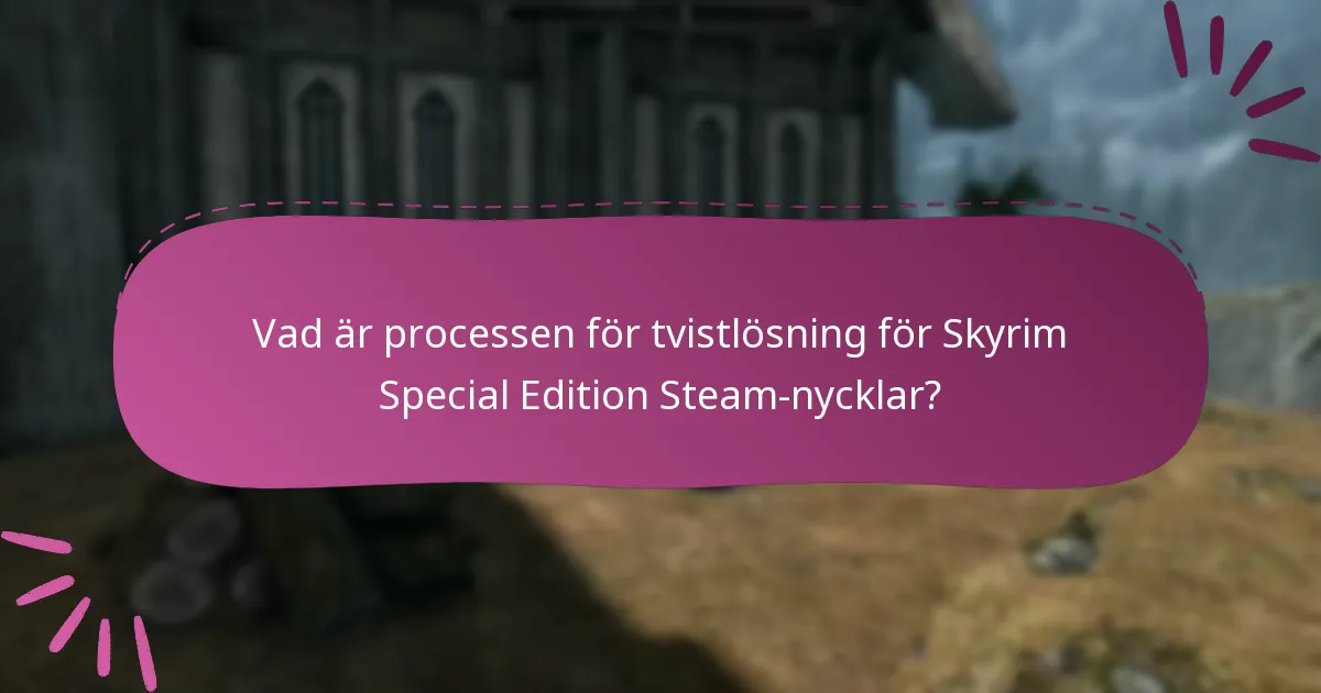 Vilka plattformar erbjuder Skyrim Special Edition Steam-nycklar?