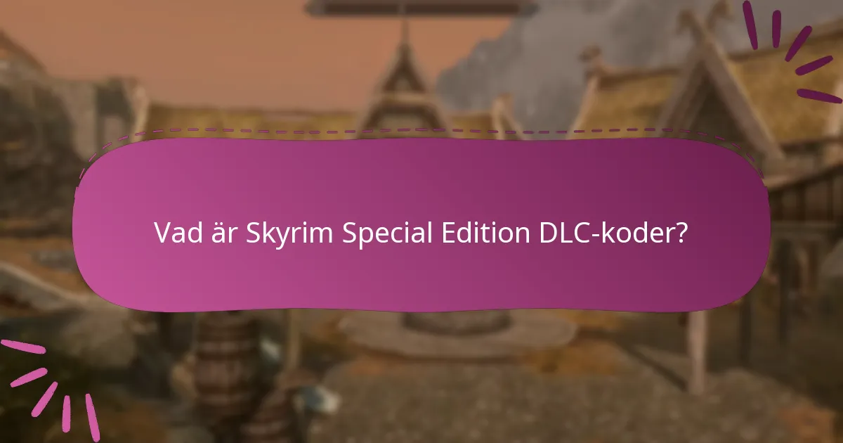 Vilka verktyg är bäst för att hantera Skyrim DLC-koder?