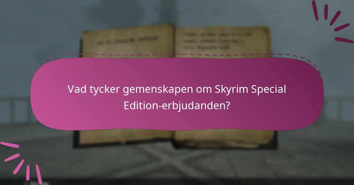 Vilka kampanjer anses vara de bästa för Skyrim Special Edition?