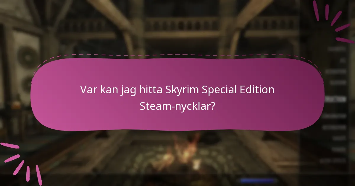 Hur köper jag en Skyrim Special Edition Steam-nyckel?