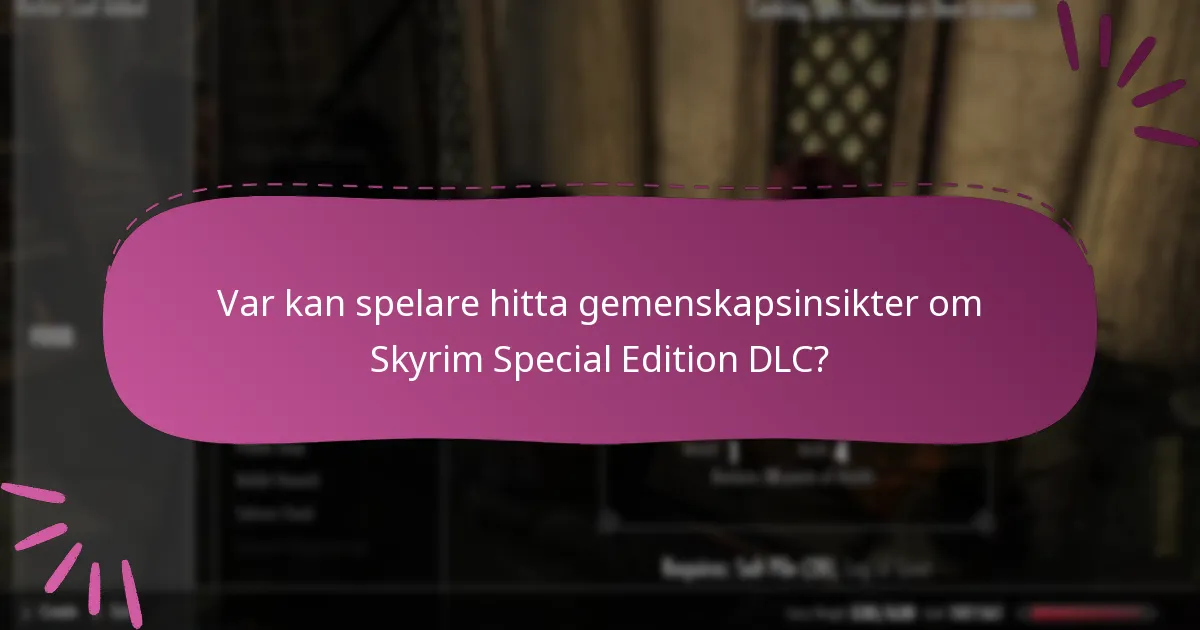 Vilka är de bästa strategierna för att lösa in Skyrim Special Edition DLC-koder?