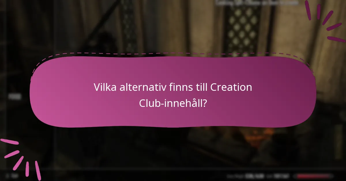 Hur integreras Creation Club-innehåll med Skyrims spelmekanik?