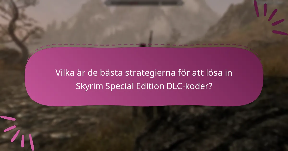 Hur står sig Skyrim Special Edition DLC jämfört med andra DLC:er?