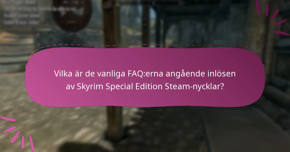 Hur identifierar man legitima säljare av Skyrim Steam-nycklar?